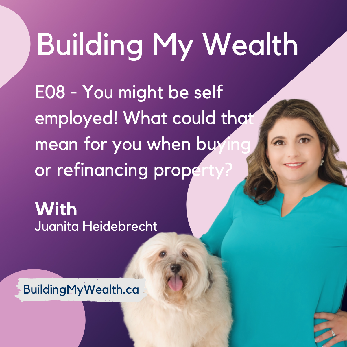 Building My Wealth E08 – Could someone be self-employed and not know it?